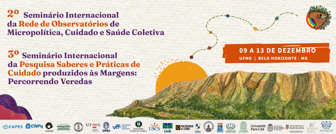 3º Seminário Internacional da Pesquisa Saberes e Práticas de Cuidado Produzido às Margens: Percorrendo Veredas